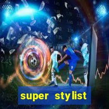 super stylist dinheiro e diamante infinito ios